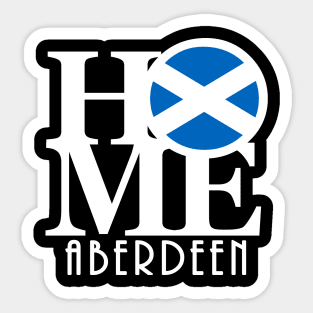 HOME Aberdeen Scotland Sticker